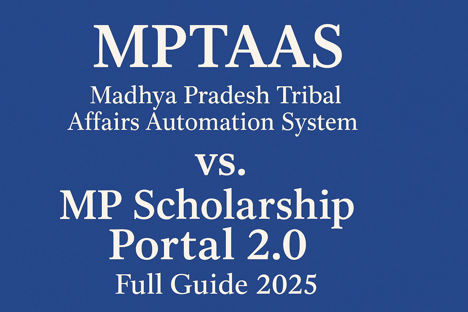 MPTAAS vs MP Scholarship Portal 2.0